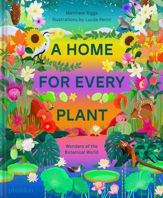 A Home for Every Plant: Wonders of the Botanical World，所有植物的家园：植物世界的奇观