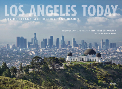 Los Angeles Today：City of Dreams: Architecture and Design，今日洛杉矶:梦想之城的建筑与设计