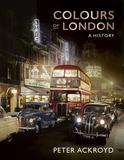 Colours of London: The City in Colour (1850-1960)，伦敦色彩：色彩之城（1850-1960）