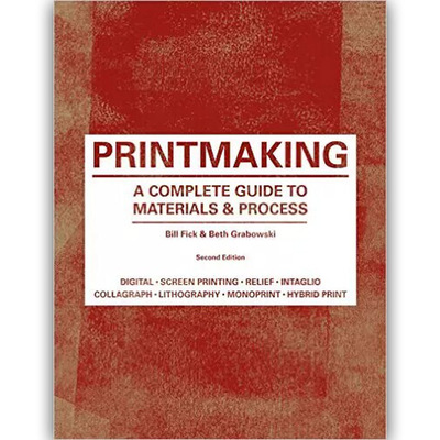 Printmaking: A Complete Guide to Materials & Process，版画：完全材料和程序指南