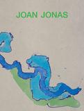 Joan Jonas: Next Move in a Mirror World，琼·乔纳斯：镜子世界里的下一步