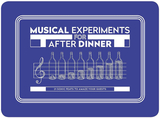 Musical Experiments for After Dinner，晚餐后的音乐实验