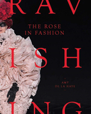 The Rose in Fashion: Ravishing，时尚中的玫瑰:迷人