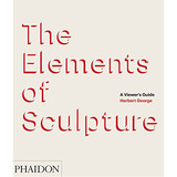 The Elements of Sculpture 雕塑元素