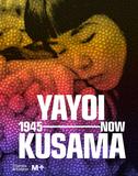 Yayoi Kusama: 1945 to Now，草间弥生：1945年至今