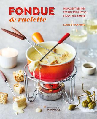 Fondue & Raclette，火锅与拉克雷特干酪