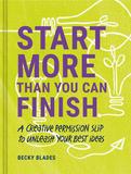 Start More Than You Can Finish，好的开始胜于完成：大胆释放创意灵感