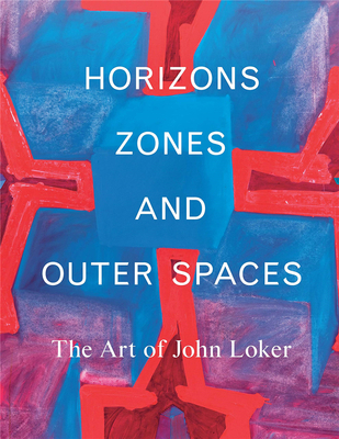 Horizons, Zones and Outer Spaces，地平线,区域和外太空:约翰洛克的艺术