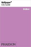 【Wallpaper* City Guide】 Dubai，【墙纸城市指南】迪拜