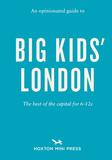 【An Opinionated Guide】to Big Kids’ London，固执己见的大孩童伦敦玩乐指南