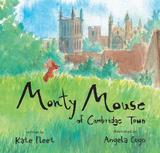 Monty Mouse of Cambridge Town，剑桥镇的小老鼠Monty