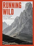 Running Wild: Inspirational Trails from Around the World，狂奔：全球越野跑路线