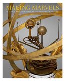 Making Marvels: Science and Splendor at the Courts of Europe，创造奇观：欧洲宫廷的科学与辉煌