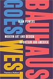 Bauhaus Goes West: Modern Art and Design in Britain and America，包豪斯走向西方:英美现代艺术与设计