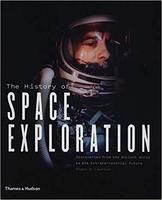 The History of Space Exploration: Discoveries from the Ancient World to the Extraterrestrial Future，
