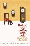 【Before the Coffee Gets Cold】Tales from the Cafe，在谎言揭穿之前 川口俊和