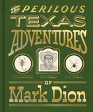 The Perilous Texas Adventures of Mark Dion，马克·迪翁的德克萨斯州冒险