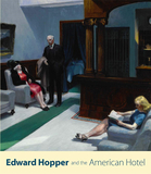 Edward Hopper and the American Hotel，爱德华·霍珀和美国旅馆