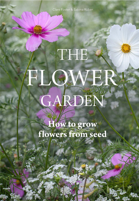 The Flower Garden:How to Grow Flowers from Seed，花园:如何从种子开始培育花