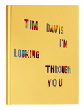 Tim Davis: I‘m Looking Through You，蒂姆·戴维斯:我在透过你看世界
