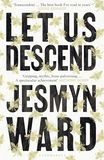 Let Us Descend，【美国国家图书奖得主Jesmyn Ward】让我们降临   奥普拉读书俱乐部精选