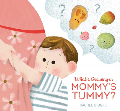 What’s Growing in Mommy’s Tummy?，妈妈肚子里有什么?