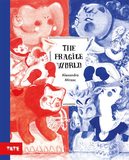 【Alexandra Mirzac】The Fragile World ，脆弱的世界