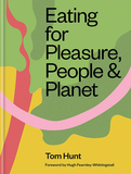 Eating for Pleasure, People & Planet，为快乐、人类与地球而吃