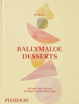 Ballymaloe Desserts: Iconic Recipes and Stories from Ireland，巴利玛洛甜点：来自爱尔兰的标志性食谱和故事