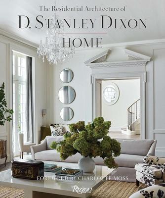 HOME: Residential Architecture of D. Stanley Dixon，家：D. Stanley Dixon住宅项目