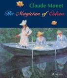 Claude Monet: Magician of Color，克劳德·莫奈：色彩魔法师（平装版）