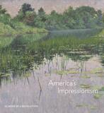 America’s Impressionism: Echoes of a Revolution，美国的印象派：革命的反响