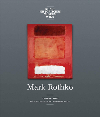 Mark Rothko: Toward Clarity，马克·罗斯科:走向清晰