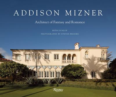 Addison Mizner: Architect of Fantasy and Romance，艾迪生·米斯纳:幻想与浪漫的建筑师