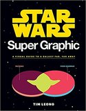 Star Wars Super Graphic: A Visual Guide to the Star Wars Universe，星球大战超平面：星战宇宙图解指南