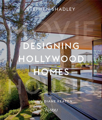 Designing Hollywood Homes: Movie Houses，好莱坞住宅设计