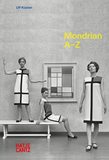 Piet Mondrian: A–Z，彼埃·蒙德里安：A-Z