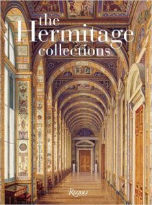 The Hermitage Collections: Volume I: Treasures of World Art; Volume II: From the Age of Enlightenmen