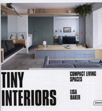 Tiny Interiors: Compact Living Spaces，紧凑空间室内设计