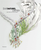 Naturel Cartier:High Jewelry and Precious Objects，天然卡地亚:高级珠宝和珍贵物品