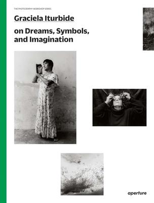 【Photography Workshop】Graciela Iturbide on Dreams, Symbols, and Imagination