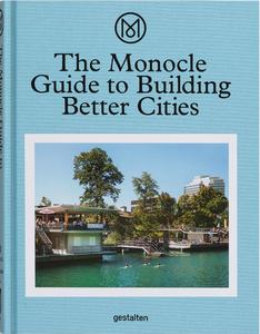 The Monocle Guide to Building Better Cities，【The Monocle Guide】建造美好城市