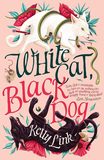 White Cat, Black Dog，白猫与黑狗  普利策奖⼊围者凯莉·林克
