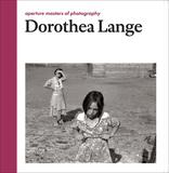 Dorothea Lange: Aperture Masters of Photography，光圈摄影大师：多罗西亚·兰格