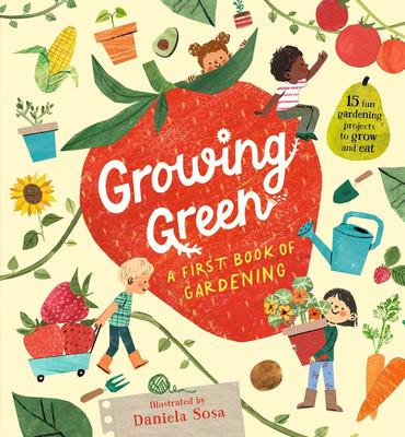Growing Green: A First Book of Gardening，绿色成长：15个简单可食用园艺项目