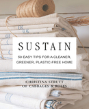 Sustain : 50 Easy Tips for a Cleaner, Greener, Plastic-Free Home，维持:50个简单的小贴士塑造更清洁环保的家