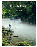 The Fly Fisher (Updated Version): The Essence and Essentials of Fly Fishing，飞钓者:飞钓的本质和基础（更新版）