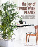 The Joy of Living with Plants，小空间园艺装饰灵感