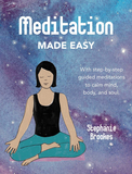 Meditation Made Easy : With Step-by-Step Guided Meditations to Calm Mind, Body, and Soul，让冥想变得简单:通过循