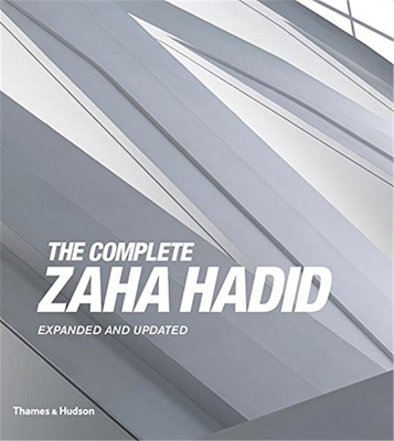 The Complete Zaha Hadid: Expanded and Updated，扎哈·哈迪德作品全集 扩充完善版